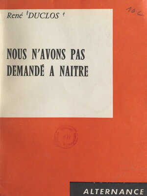 cover image of Nous n'avons pas demandé à naître